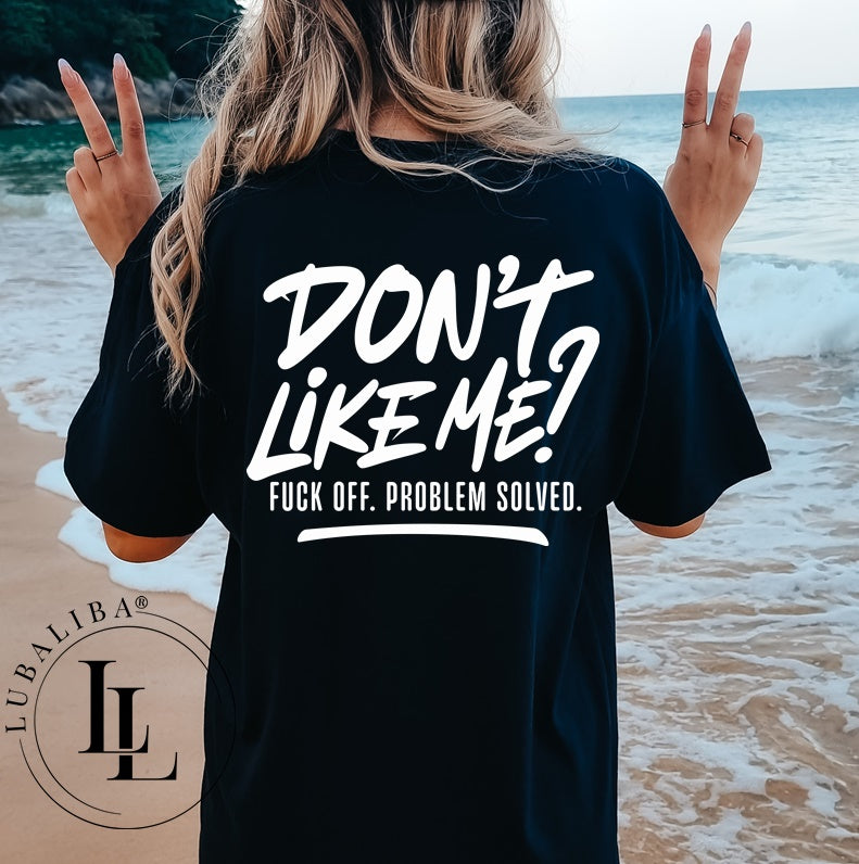 T-Shirt Noir " NE M'AIMEZ PAS ? " Art No. : DWA